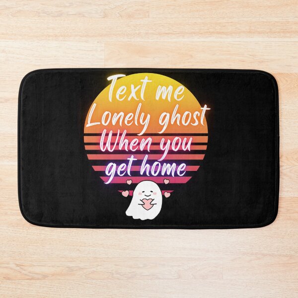 Item preview, lonely ghost text when you are at home | text me lonely ghost at home | lonely ghost text me  designed and sold by wear4gamers.