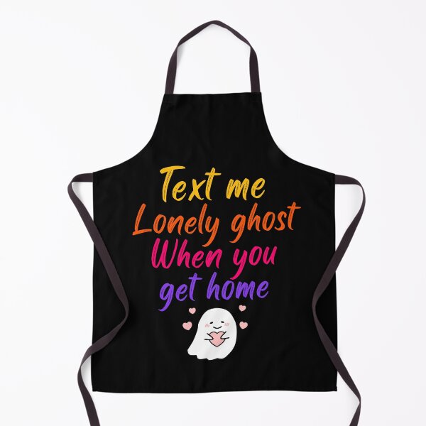 Item preview, text me lonely ghost at home | ghost text when you are at home | lonely ghost text me lover designed and sold by wear4gamers.