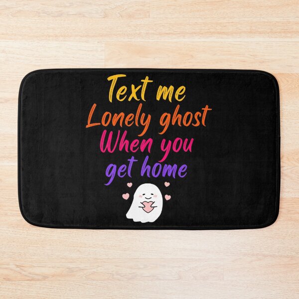 Item preview, text me lonely ghost at home | ghost text when you are at home | lonely ghost text me lover designed and sold by wear4gamers.