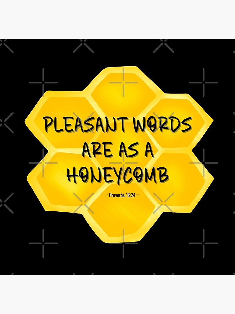 pleasant-words-are-as-a-honeycomb-proverbs-16-24-kjv-poster-by