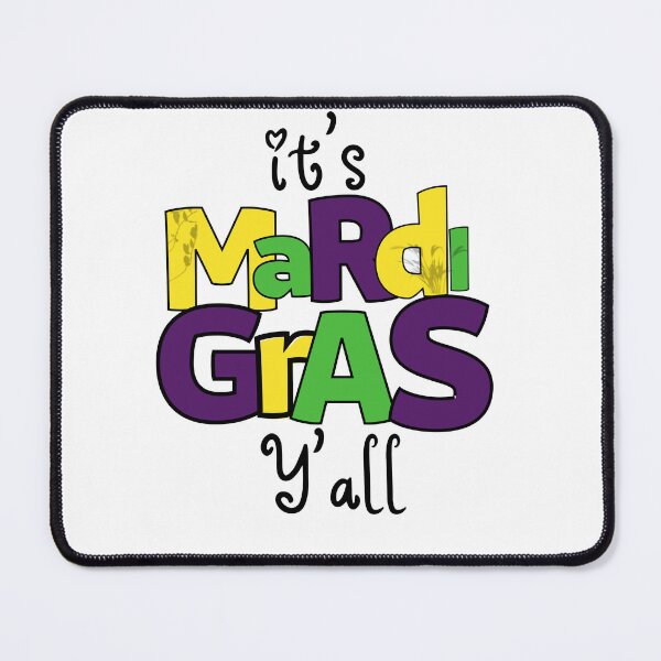 Item preview, It's Mardi Gras  Y'all, Mardi Gras, Mardi Gras Carnival Party , Fat Tuesday, New Orleans, Parade  designed and sold by JUSTDOIT ⭐⭐⭐⭐⭐.