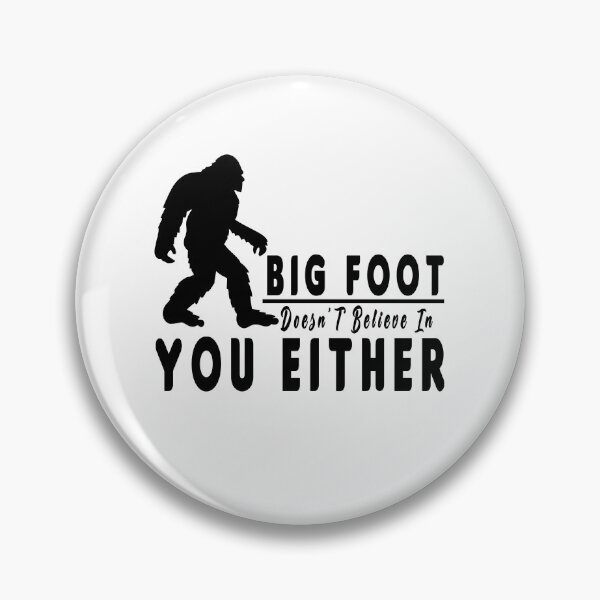 Item preview, Nice shirt for Big foot Doesn't Believe In You Either designed and sold by fabricutie.