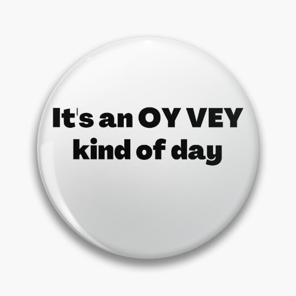Item preview, Oy Vey Funny Yiddish Saying designed and sold by NJGDesigns.
