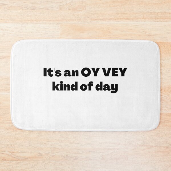 Item preview, Oy Vey Funny Yiddish Saying designed and sold by NJGDesigns.