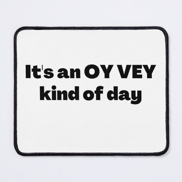 Item preview, Oy Vey Funny Yiddish Saying designed and sold by NJGDesigns.