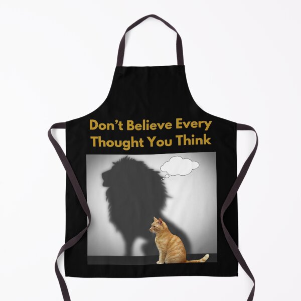 Item preview, “Don’t Believe Every Thought You Think” cat/lion designed and sold by Enhanceinner “Living The Life”.