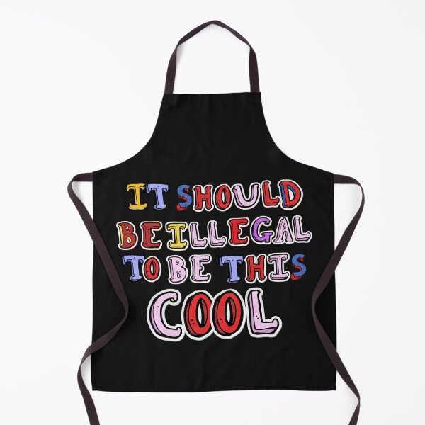 Item preview, Funny It should be illegal to be this cool funny designed and sold by PrixSympa.