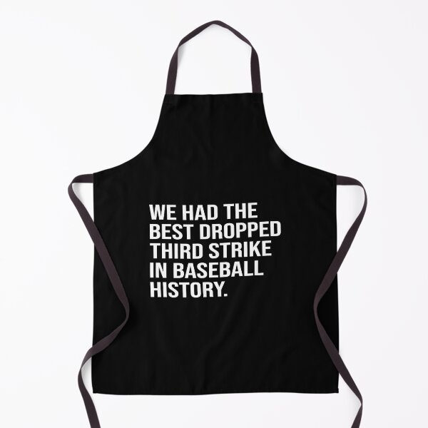 Item preview, We had the best dropped third strike in baseball history designed and sold by JohnGrandon.