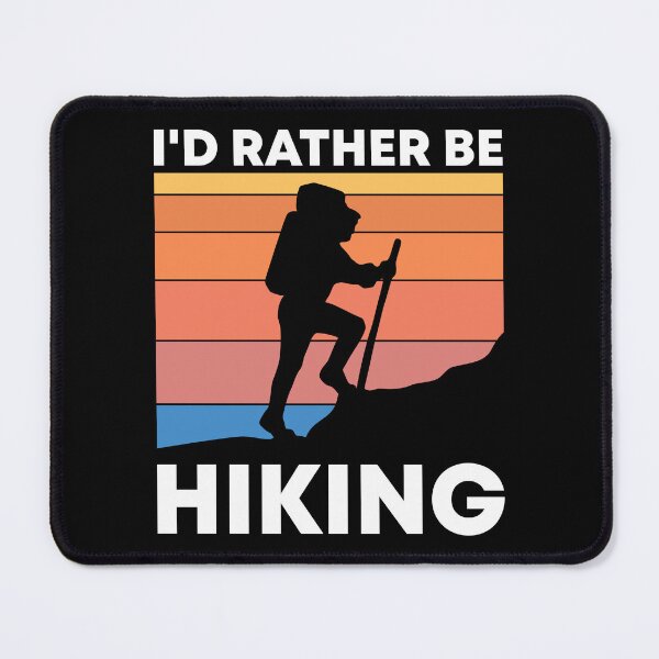 Item preview, I'd Rather Be Hiking designed and sold by TashaVector.