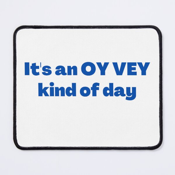 Item preview, Oy Vey Funny Yiddish Saying Blue designed and sold by NJGDesigns.