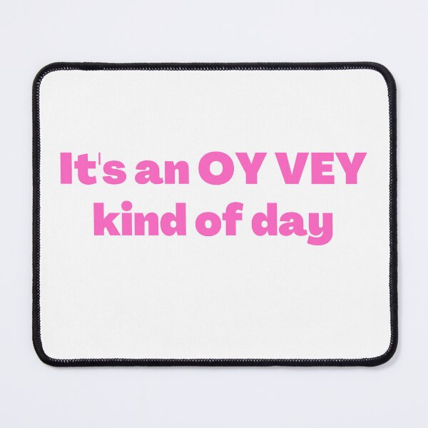 Item preview, Oy Vey Funny Yiddish Saying Pink designed and sold by NJGDesigns.