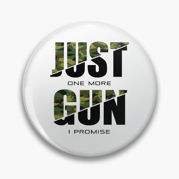 Item preview, Just One More Gun I Promise Enthusiast Gun Military Firearm Pistol designed and sold by 9un5.