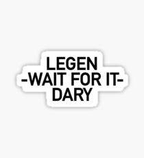Legendär (Wie ich deine Mutter getroffen habe) Sticker