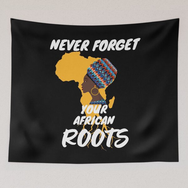 Item preview, Never Forget Your African Roots designed and sold by BronikowskiART.