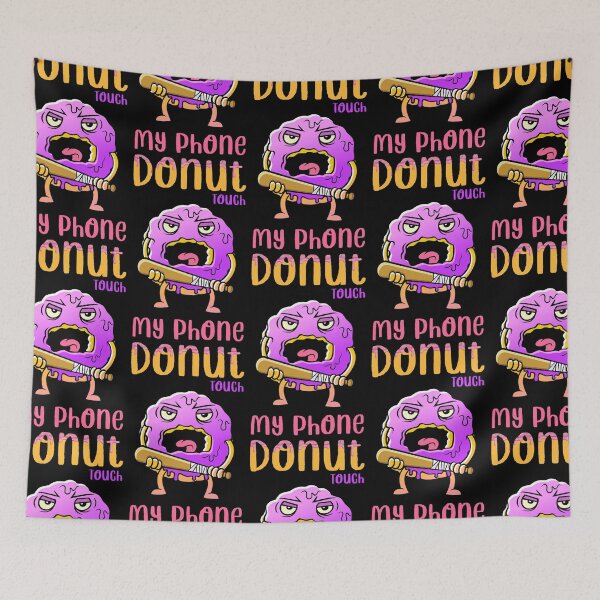 Item preview, Donut Touch My Phone_1 designed and sold by mrGoodwin90.