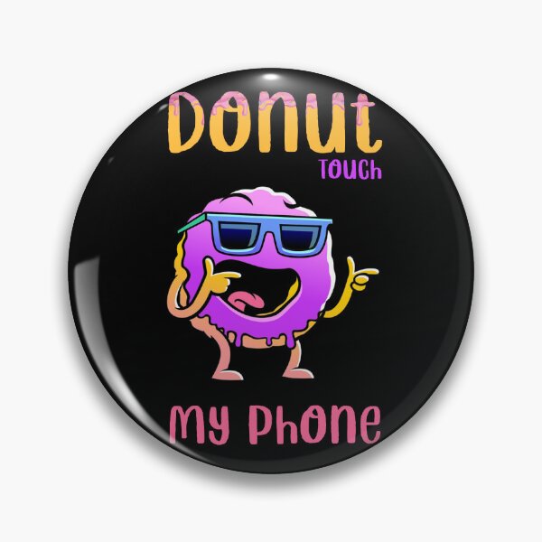 Item preview, Donut Touch My Phone_2 designed and sold by mrGoodwin90.
