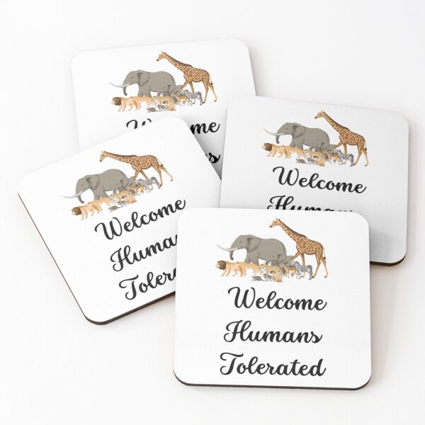 Item preview, animals welcome humans tolerated designed and sold by GUIROSHOP.