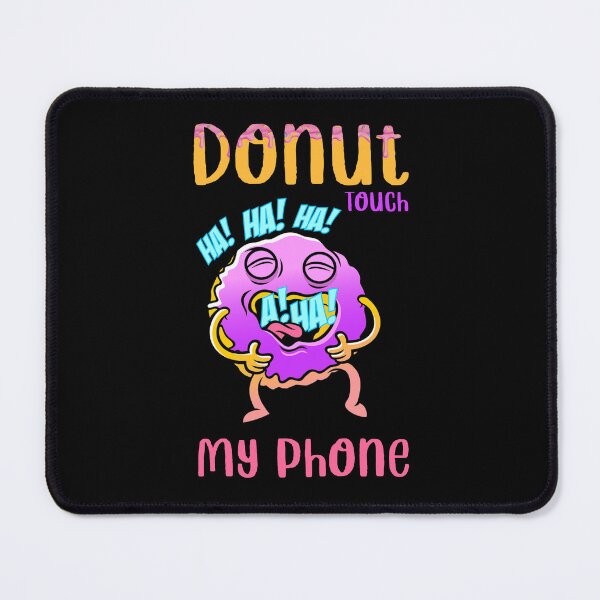 Item preview, Donut Touch My Phone_3 designed and sold by mrGoodwin90.