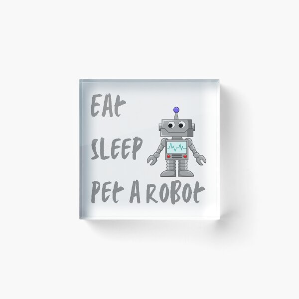 Item preview, Eat Sleep Pet a Robot designed and sold by EngineersArt.