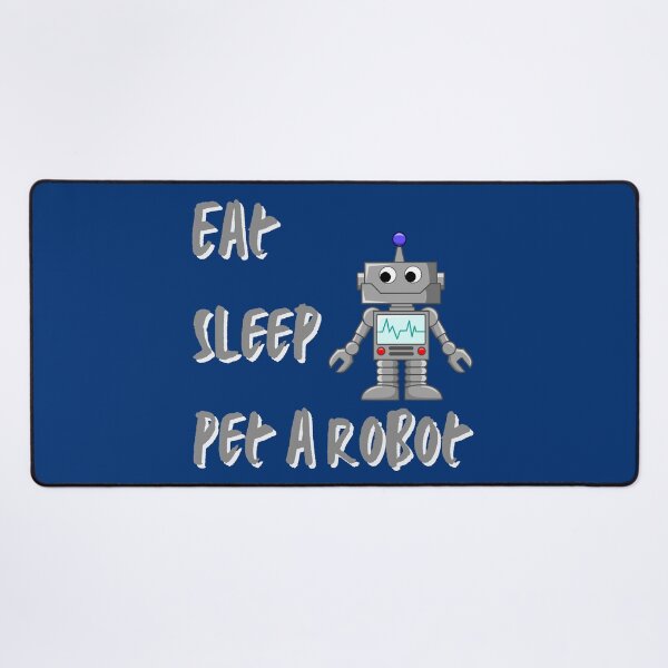Item preview, Eat Sleep Pet a Robot designed and sold by EngineersArt.