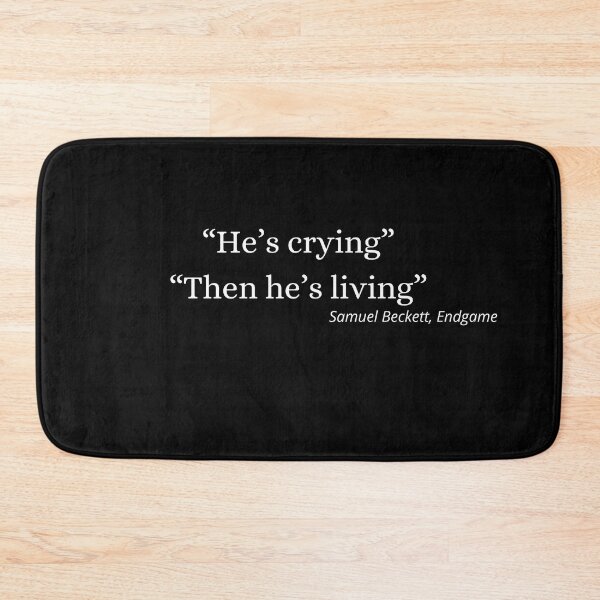 Item preview, Samuel Beckett Endgame Quote designed and sold by newtree.