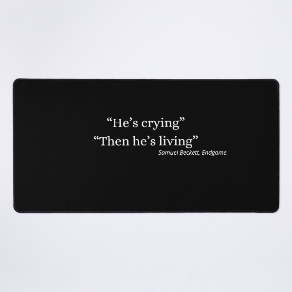 Item preview, Samuel Beckett Endgame Quote designed and sold by newtree.