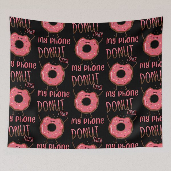 Item preview, Donut Touch My Phone_4 designed and sold by mrGoodwin90.