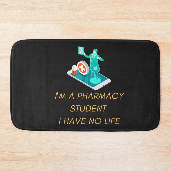 Item preview, I'M A PHARMACY STUDENT I HAVE NO LIFE designed and sold by mikefer.