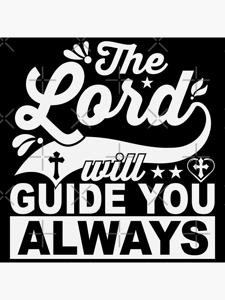 the-lord-will-guide-you-always-bible-verse-t-shirt-design-poster-for