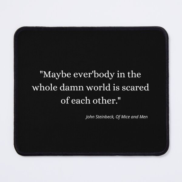 Item preview, John Steinbeck Of Mice and Men Quote designed and sold by newtree.