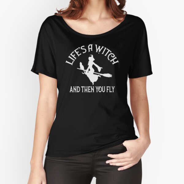 Item preview, Life's a Witch and then you Fly Cheeky Witch® designed and sold by cheekywitch.