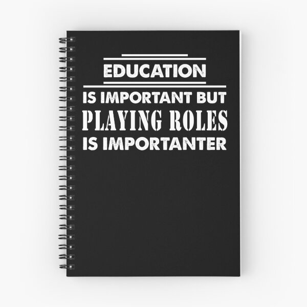 Item preview, Education Is Important but Playing Roles Is Importanter - Funny Playing Roles Quote Gift Idea For Men and Womens designed and sold by Mmmm3344.
