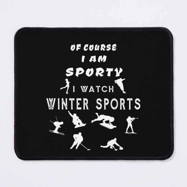 Item preview, Of Course I'm Sporty I Watch Winter Sports designed and sold by Tig3rE.
