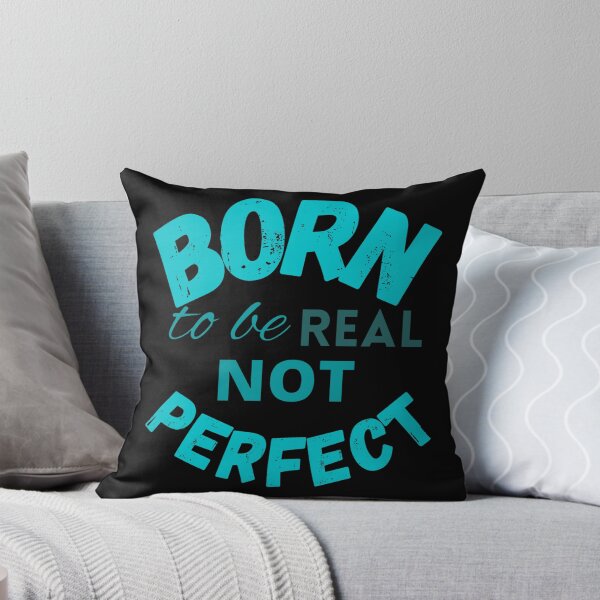 Item preview, Born to be real not perfect - Trending designed and sold by LukjanovArt.