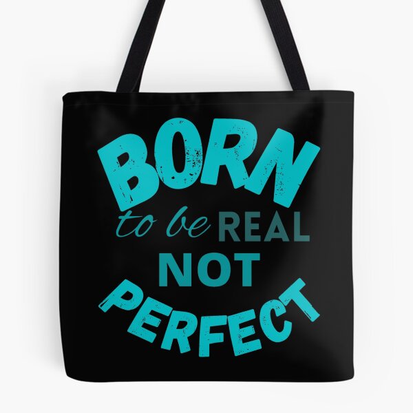 Item preview, Born to be real not perfect - Trending designed and sold by LukjanovArt.