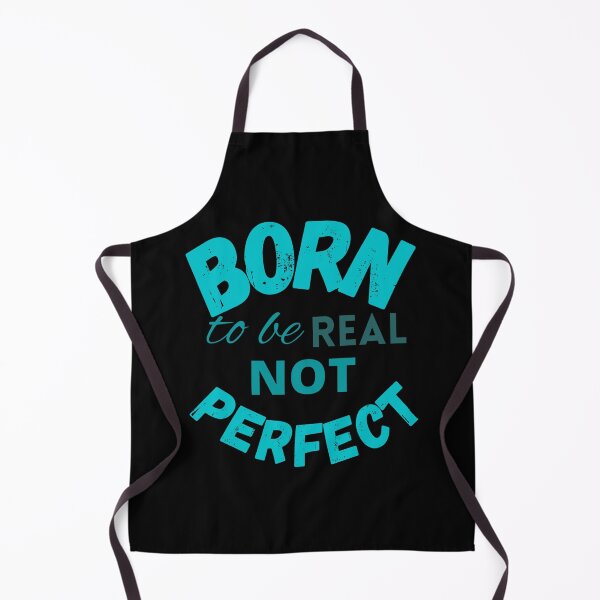 Item preview, Born to be real not perfect - Trending designed and sold by LukjanovArt.