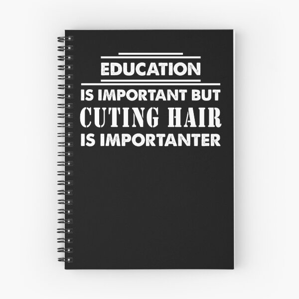 Item preview, Education Is Important but cuting hair Is Importanter - Funny cuting hair Quote Gift Idea For Men and Womens designed and sold by Mmmm3344.