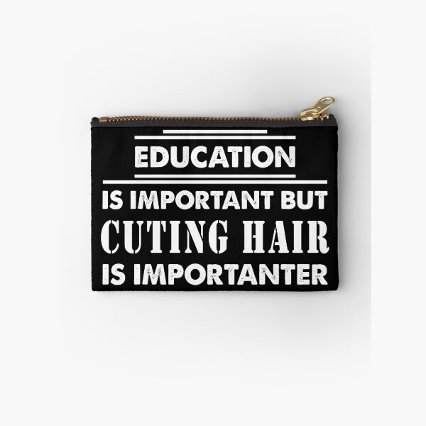 Item preview, Education Is Important but cuting hair Is Importanter - Funny cuting hair Quote Gift Idea For Men and Womens designed and sold by Mmmm3344.