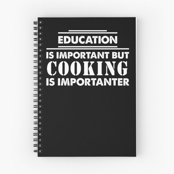Item preview, Education Is Important but cooking Is Importanter - Funny cooking Quote Gift Idea For Men and Womens designed and sold by Mmmm3344.
