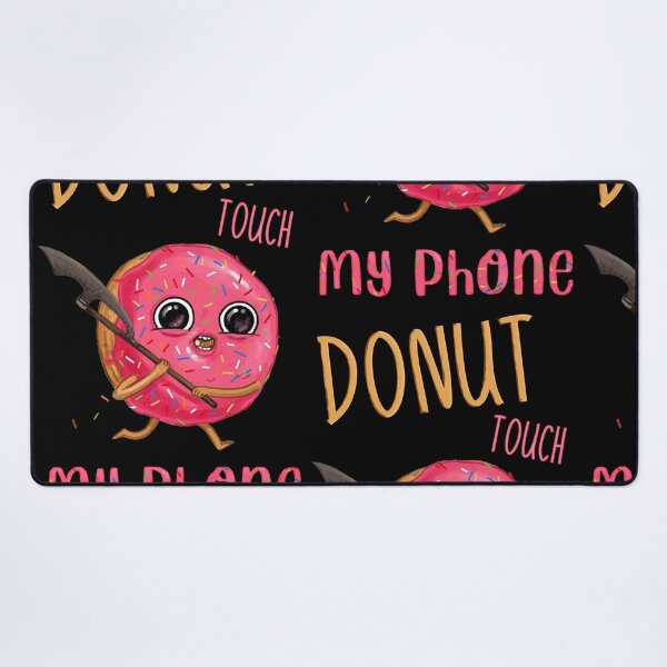 Item preview, Donut Touch My Phone_5 designed and sold by mrGoodwin90.