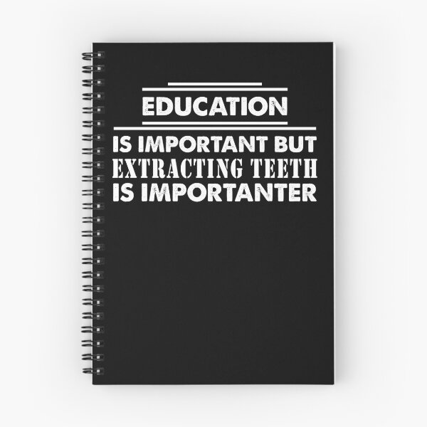 Item preview, Education Is Important but extracting teeth Is Importanter - Funny extracting teeth Quote Gift Idea For Men and Womens designed and sold by Mmmm3344.