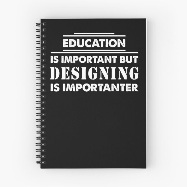 Item preview, Education Is Important but designing Is Importanter - Funny designing Quote Gift Idea For Men and Womens designed and sold by Mmmm3344.