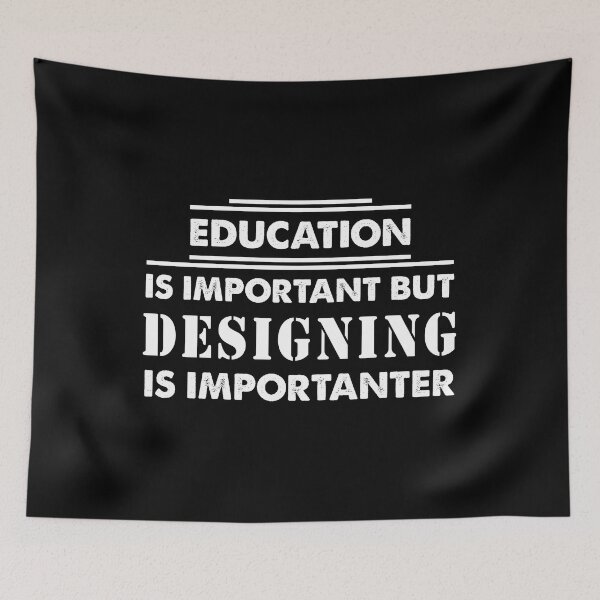 Item preview, Education Is Important but designing Is Importanter - Funny designing Quote Gift Idea For Men and Womens designed and sold by Mmmm3344.