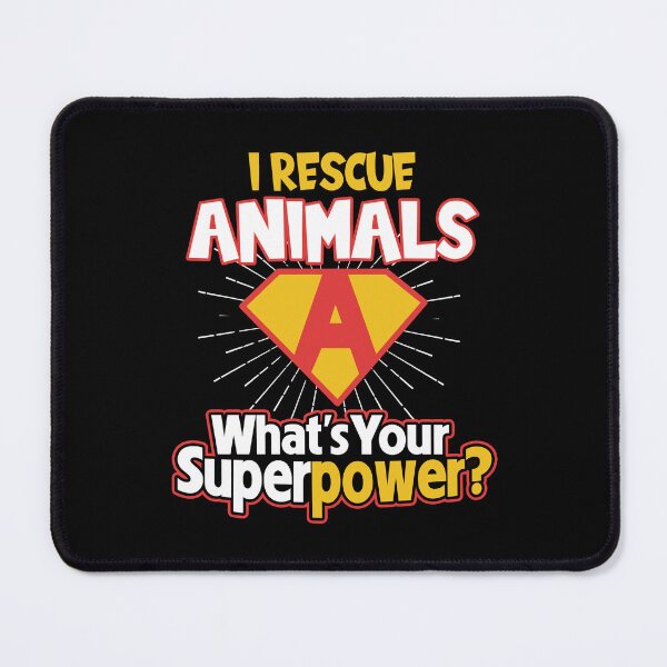 Item preview, I Rescue Animals What's Your Superpower? designed and sold by Tig3rE.