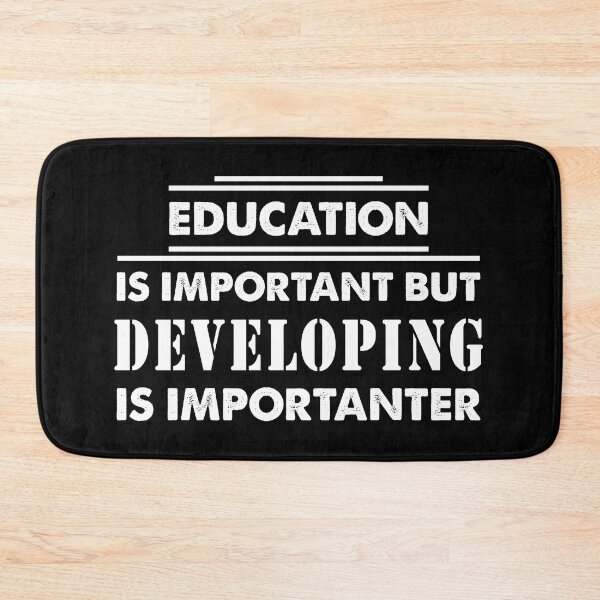 Item preview, Education Is Important but developing Is Importanter - Funny developing Quote Gift Idea For Men and Womens designed and sold by Mmmm3344.