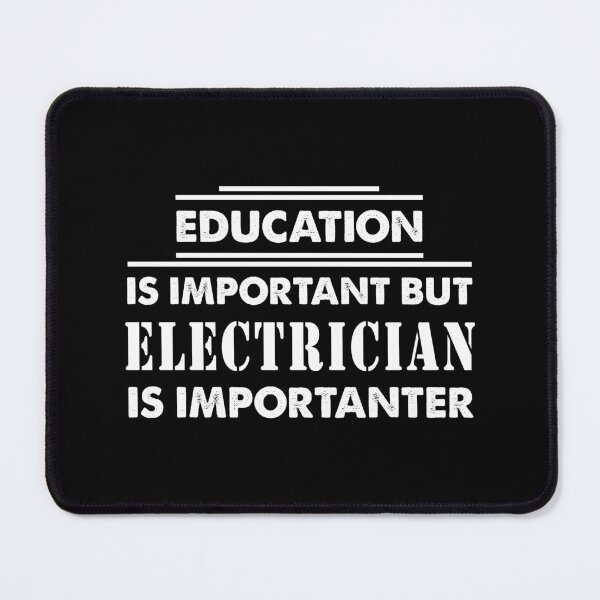 Item preview, Education Is Important but electrician Is Importanter - Funny electrician Quote Gift Idea For Men and Womens designed and sold by Mmmm3344.