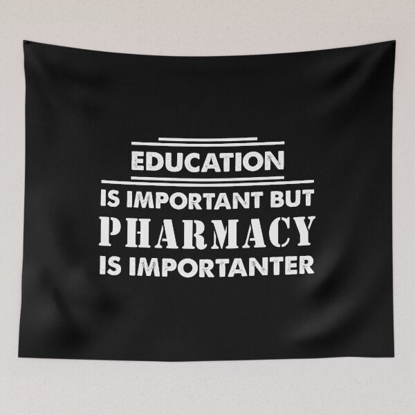 Item preview, Education Is Important but Pharmacy Is Importanter - Funny Pharmacy Quote Gift Idea For Men and Womens designed and sold by Mmmm3344.