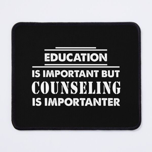Item preview, Education Is Important but Counseling Is Importanter - Funny Counseling Quote Gift Idea For Men and Womens designed and sold by Mmmm3344.