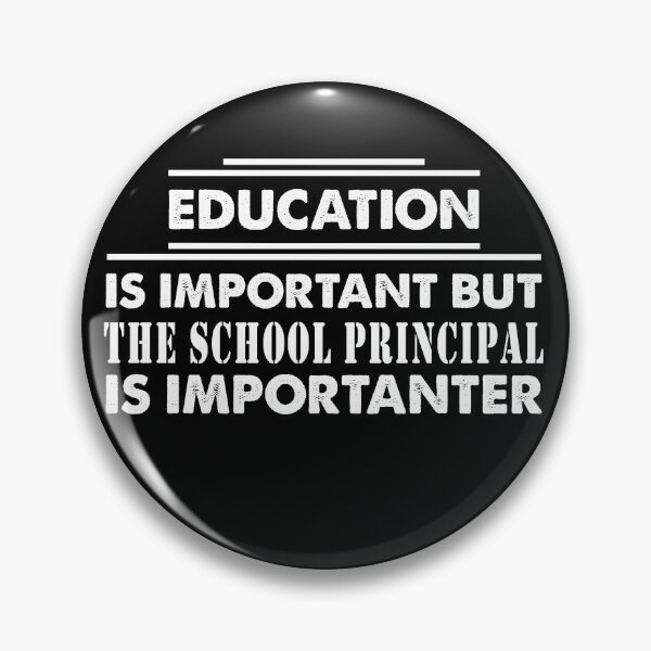 Item preview, Education Is Important but The School Principal Is Importanter - Funny The School Principal Quote Gift Idea For Men and Womens designed and sold by Mmmm3344.
