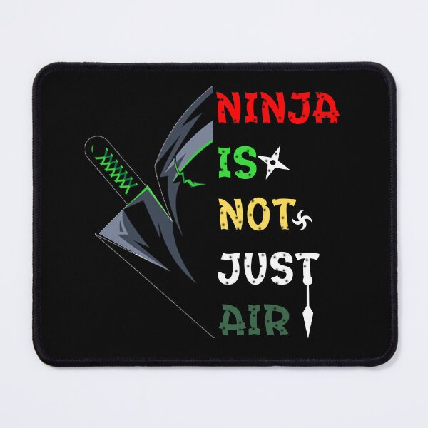 Item preview, Ninja Is Not Just Air - Day of the Ninja designed and sold by Macspayne.